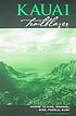 Kauai trailblazer : where to hike, snorkel, bike,... by  Jerry Sprout 