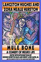 Mule bone : a comedy of Negro life