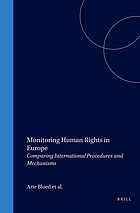 Monitoring human rights in Europe : comparing international procedures and mechanisms