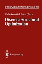 Discrete structural optimization : IUTAM Symposium, Zakopane, Poland, August 31-Septmber 3, 1993