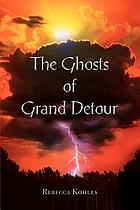 The ghosts of Grand Detour
