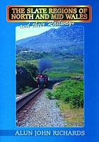 The slate regions of North and Mid Wales and their railways