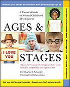 Ages and stages : a parent's guide to normal childhood development