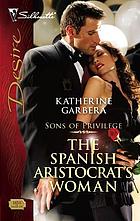 The Spanish aristocrat's woman