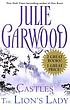 Castles ; The lion's lady 著者： Julie Garwood