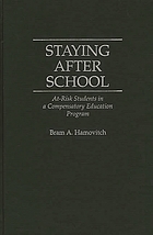 Staying after school : at-risk students in a compensatory education program