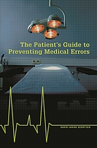 The patient's guide to preventing medical errors