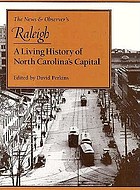 The News & observer's Raleigh : a living history of North Carolina's capital