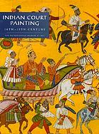 Indian court painting, 16th-19th century