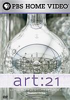 Art:21 : art in the twenty-first century : season three