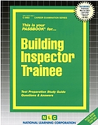 Building inspector trainee : test preparation study guide questions & answers.