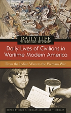 Daily lives of civilians in wartime modern America : from the Indian wars to the Vietnam war