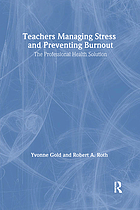 Teachers managing stress and preventing burnout : the professional health solution