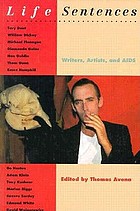 Life sentences : writers, artists, and AIDS