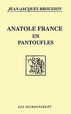 Anatole France en pantoufles