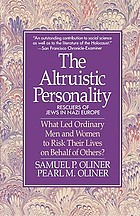 The altruistic personality : rescuers of Jews in Nazi Europe