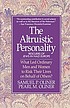 The altruistic personality : rescuers of Jews... 著者：  Samuel P Oliner 