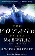 The voyage of the Narwhal 著者： Andrea Barrett