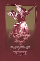 Nostalgic angels : rearticulating hypertext writing