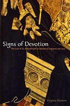 Signs of devotion : the cult of St. Aethelthryth in medieval England, 695-1615
