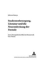 Studentenbewegung, Literatur und die Neuentdeckung der Fremde : zum ethnografischen Blick im Romanwerk Uwe Timms