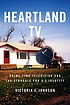 Heartland TV : prime time television and the struggle... von Victoria E Johnson