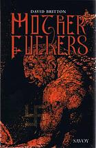 Motherfuckers : the Auschwitz of Oz : a novel