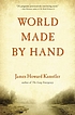 World made by hand 著者：  James Howard Kunstler 