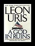 A god in ruins : a novel door Leon Uris