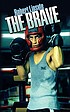 The brave 著者： Robert Lipsyte