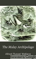 The Malay Archipelago : the land of the orang-utan, and the bird of paradise : a narrative of travel, with studies of man and nature