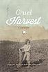 Cruel harvest : a memoir