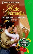 Desperately seeking twin-