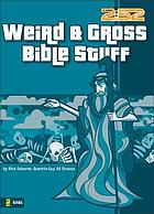 Weird & gross Bible stuff