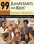 99 jumpstarts for kids' science research door Peggy Whitley