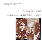 The story of the Waite-Smith Tarot