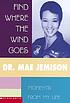 Find where the wind goes : moments from my life by Mae Jemison