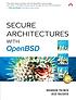 Secure architectures with OpenBSD
