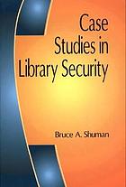 Case studies in library security