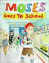 Moses goes to school by  Isaac Millman 