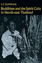 Buddhism and the spirit cults in north-east Thailand