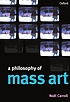 A philosophy of mass art