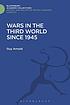 Wars in the Third World since 1945 by Guy Arnold