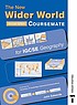 The new wider world coursemate for IGCSE Geography de John Edwards