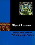 Object lessons : Central Saint Martins Art and Design Archive : a centenary publication