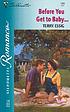 Before you get to baby ... de Terry Essig