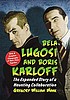 Bela Lugosi and Boris Karloff : the expanded story... by  Gregory W Mank 