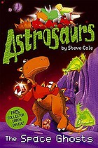 The space ghosts 著者： Stephen Cole