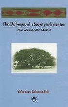 The challenges of a society in transition : legal development in Eritrea
