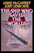 The ship who saved the worlds